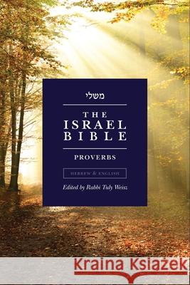 The Israel Bible - Proverbs Tuly Weisz 9781957109404