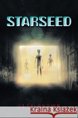 Starseed Jack Brown 9781957114026 Bennett Media and Marketing