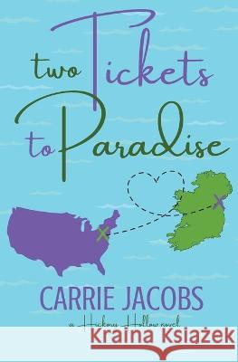 Two Tickets to Paradise Carrie Jacobs   9781957117034
