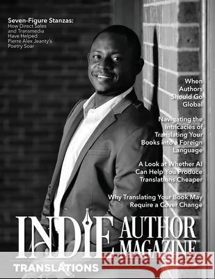 Indie Author Magazine Featuring Pierre Alex Jeanty Chelle Honiker Alice Briggs 9781957118321 Indie Author Magazine