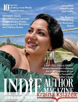 Indie Author Magazine Featuring Natalia Hernandez Chelle Honiker Alice Briggs 9781957118338 Indie Author Magazine