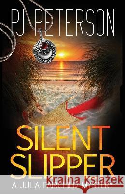 Silent Slipper Pj Peterson 9781957127156 Finngirl, LLC