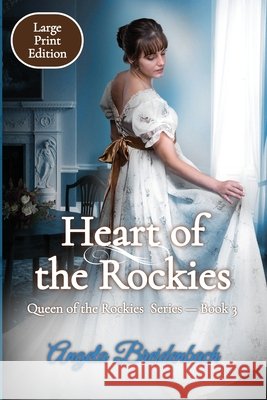 Heart of the Rockies - Large Print Angela Breidenbach 9781957132006 Gems Books