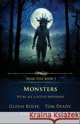 Monsters: We\'re All a Little Different Glenn Rolfe Tom Deady Nick Kolakowski 9781957133225 Crystal Lake Publishing