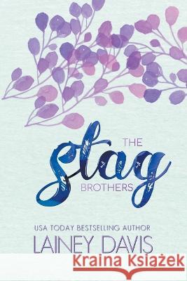 The Stag Brothers Series Lainey Davis   9781957145235 Lainey Davis