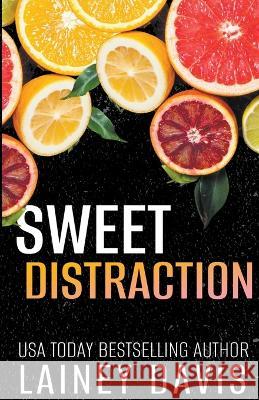 Sweet Distraction Lainey Davis 9781957145266 Lainey Davis
