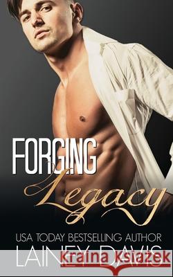 Forging Legacy Lainey Davis 9781957145532