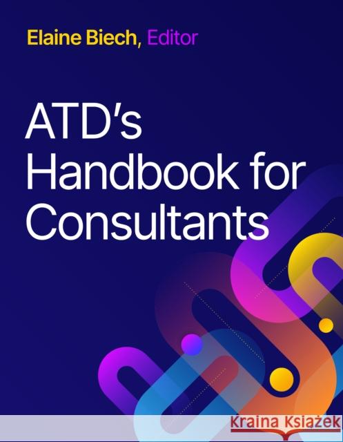 ATD's Handbook for Consultants  9781957157344 ASTD