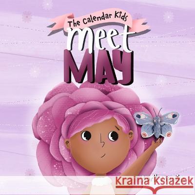Meet May: A children's book about family, friendship, and holidays in May. April Martin   9781957161099 Calendar Kids Books