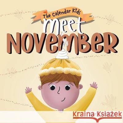 Meet November April Martin 9781957161273 Calendar Kids Books