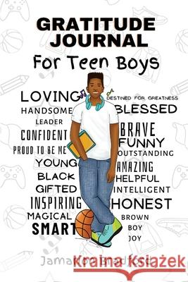 Gratitude Journal for Teen Boys Jamarion Bradford Bieunkah Anwojue 9781957162010