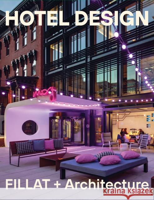 Hotel Design Peter Fillat 9781957183565 Oro Editions
