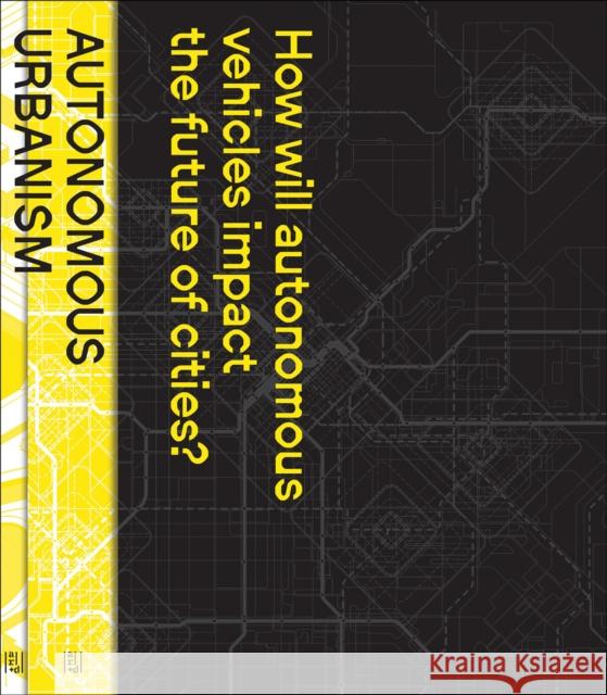 Autonomous Urbanism: Towards a New Transitopia Evan Shieh 9781957183633