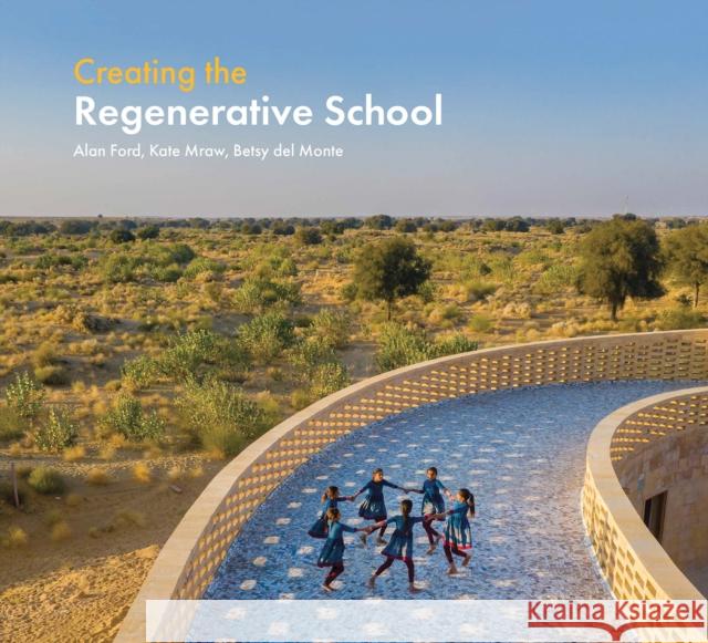 Creating the Regenerative School Besty del Monte 9781957183749 ORO Editions