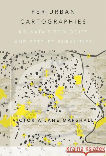 Periurban Cartographies: Kolkata’s ecologies and settled ruralities  9781957183787 Oro Editions