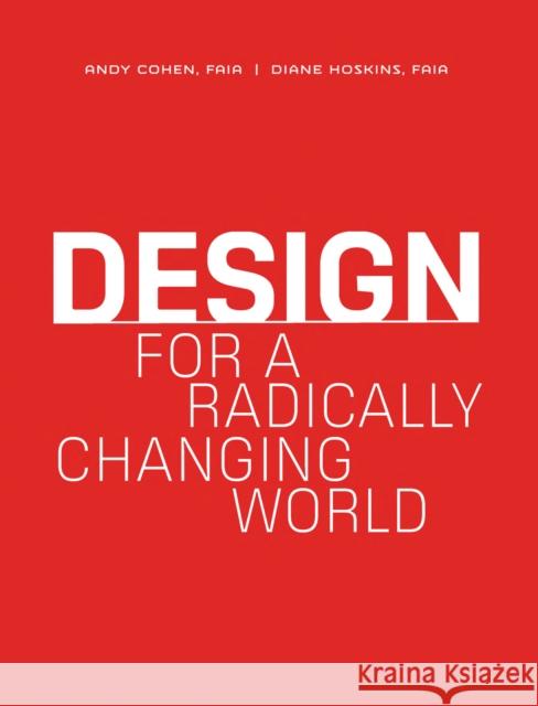 Design for a Radically Changing World Gensler 9781957183848 Oro Editions