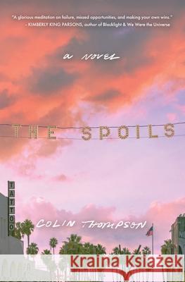 The Spoils Colin Thompson 9781957184944 Onion River Press
