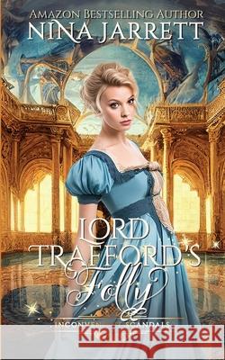 Lord Trafford's Folly Nina Jarrett 9781957185347