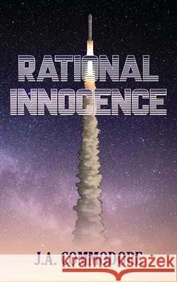 Rational Innocence J. a. Commodore 9781957203669 Ewings Publishing LLC