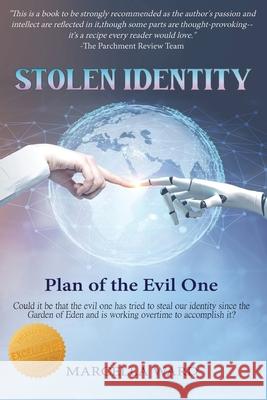 Stolen Identity: Plan of the Evil One Marcella Ward 9781957203713