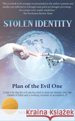 Stolen Identity: Plan of the Evil One Marcella Ward 9781957203720