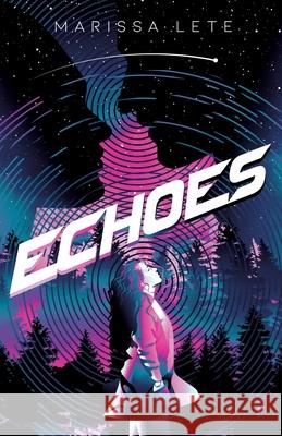 Echoes Marissa Lete 9781957204000 Marissa Lete