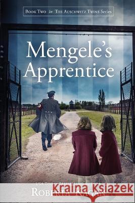 Mengele's Apprentice Roberta Kagan   9781957207179 Roberta Kagan