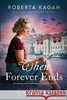 When Forever Ends Roberta Kagan   9781957207322 Roberta Kagan