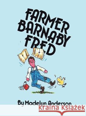 Farmer Barnaby Fred Madelyn Anderson   9781957208961