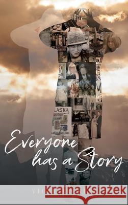 Everyone has a Story Vicky Breslin 9781957220123 Rushmore Press LLC