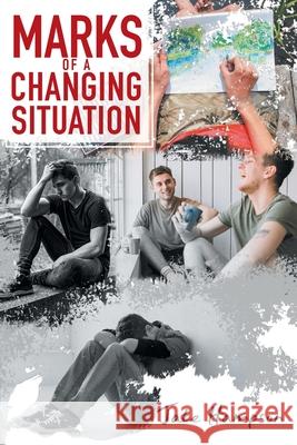 Marks of a Changing Situation Jake Hampson 9781957220871 Rushmore Press LLC
