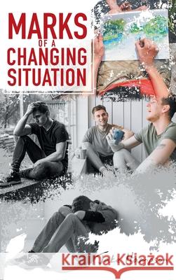 Marks of a Changing Situation Jake Hampson 9781957220888 Rushmore Press LLC