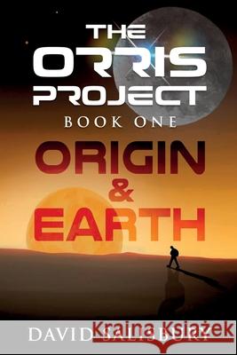 Origin & Earth David J. Salisbury 9781957222004