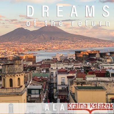 Dreams of the Return Alan Bern 9781957224909 Old Scratch Press