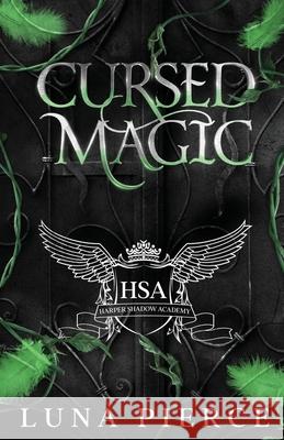 Cursed Magic: Harper Shadow Academy (Special Edition Book Two) Luna Pierce 9781957238135 Kate Myers