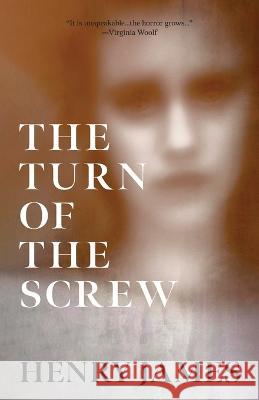 The Turn of the Screw (Warbler Classics Annotated Edition) Henry James 9781957240985 Warbler Classics