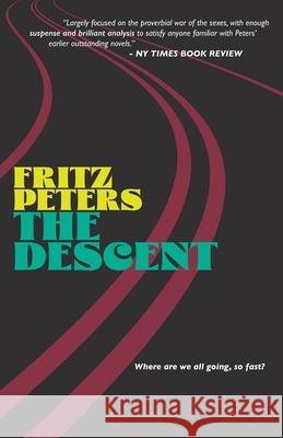 The Descent Fritz Peters 9781957241067 Hirsch Giovanni Publishing