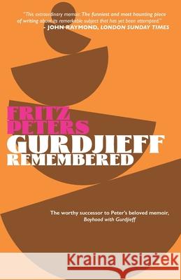Gurdjieff Remembered Fritz Peters 9781957241104