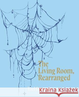 The Living Room, Rearranged Yael Grunseit   9781957248097 Small Harbor Publishing