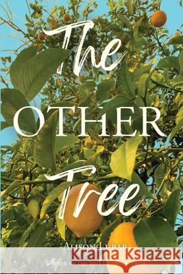 The Other Tree Alison Lubar 9781957248554 Small Harbor Publishing