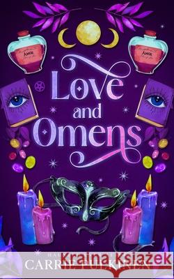 Love and Omens Carrie Pulkinen 9781957253183 Carrie Pulkinen