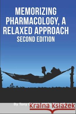 Memorizing Pharmacology: A Relaxed Approach, Second Edition Tony Guerra 9781957259000