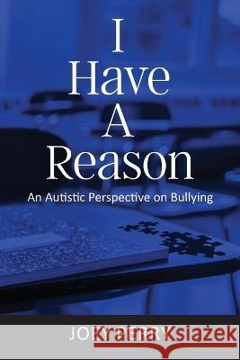 I Have a Reason Joseph Perry 9781957262550 Yorkshire Publishing