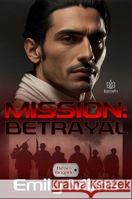 Mission: Betrayal Emily Mims   9781957295411 Boroughs Publishing Group