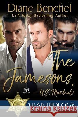 The Jamesons U.S. Marshals - The Anthology Diane Benefiel   9781957295473