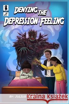 Denying the Depression Feeling Jb Comics Julius Blair 9781957299228 Jb Comics