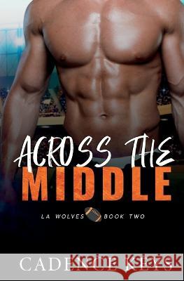 Across the Middle Cadence Keys 9781957300023