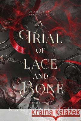 A Trial of Lace and Bone Kalista Neith 9781957303086 Ammewnition Studios