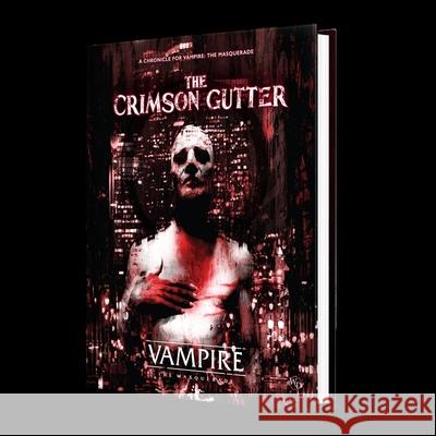 Vampire: The Masquerade 5th Edition Roleplaying Game the Crimson Gutter Chronicle Book Renegade Games Studios 9781957311463 Renegade Games Studios