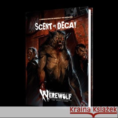 Werewolf: The Apocalypse 5th Edition Roleplaying Game Scent of Decay Chronicle Book Renegade Games Studios 9781957311494 Renegade Games Studios